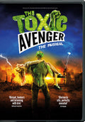 Toxic Avenger: The Musical - Toxic Avenger: The Musical - DVD