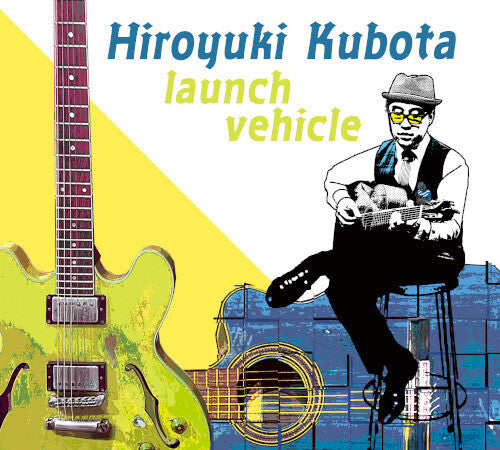 Kubota,hiroyuki - Launch Vehicle - Music CD