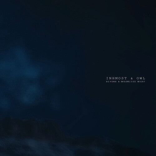 Inhmost & Owl - Beyond A Moonless Night - Vinyl Record