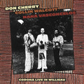 Cherry / Walcott / Vasconcelos - Codona Live Willisau Switzerland September 1 1978 - Vinyl Record
