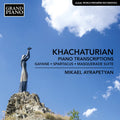 Khachaturian / Ayrapetyan - Piano Transcriptions - Music CD