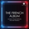 Dupre / Faure / London Choral Sinfonia - French Album - Music CD
