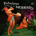 Fabulous Rhythms Of Modesto [LP] Vinyl Record