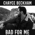 Beckham,chayce - Bad For Me - Vinyl Record