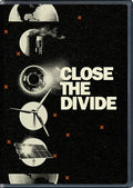 Close The Divide - Close The Divide - DVD