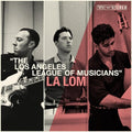 La Lom - Los Angeles League Of Musicians - Vinyl Record