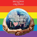 Broadway For Orlando - What The World Needs Now Is Love
