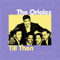 Orioles,the - Til Then - Music CD