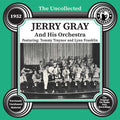 Gray ,jerry And His Orchestra - Uncollected: Jerry Gray And His Orchestra - 1952 - Music CD