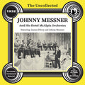 Messner,johnny & His Hotel Mcalpin Orchestra - Uncollected: Johnny Messner & His Hotel 1932 - Music CD