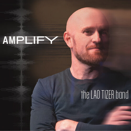 Lao Tizer Band - Amplify - Music CD