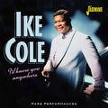 Cole,ike - I'd Know You Anywhere: Rare Performances - Music CD