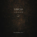 Subrosa - Subdued Live At Roadburn 2017 - Music CD