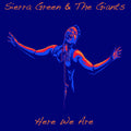 Sierra Green & The Giants - Here We Are - Music CD