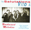 Vito & The Salutations - Unchained Melodies: Complete Recording - Music CD