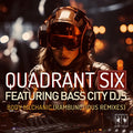 Quadrant Six Featuring Bass City Djs - Body Mechanic (re-recorded Rambunctious Remixes) - Music CD