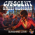 Crescent Street Hustlers - Sunshine Love - Music CD