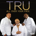Tru - All Over Your Face - Music CD