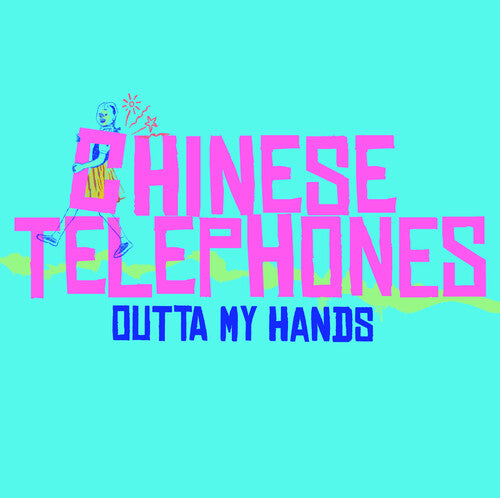 Chinese Telephones - Outta My Hands - Vinyl Record