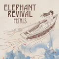 Elephant Revival - Petals - Music CD