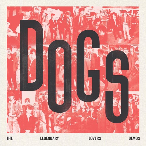 Dogs - Dogs - The Legendary Lovers Demos - Vinyl Record