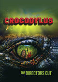 Crocodylus: Director's Cut - Crocodylus: Director's Cut - DVD