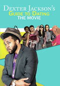 Dexter Jackson's Guide To Dating: The Movie - Dexter Jackson's Guide To Dating: The Movie - DVD