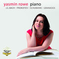 Bach,j.s. / Schumann / Rowe - Yasmin Rowe Plays J.s. Bach, Prokofiev Schumann - Music CD
