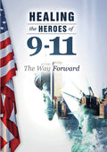 Healing The Heroes Of 9-11: The Way Forward - Healing The Heroes Of 9-11: The Way Forward - DVD