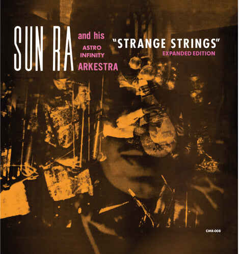 Sun Ra / Astro Infinity Arkestra - Strange Strings (expanded Edition) - Music CD