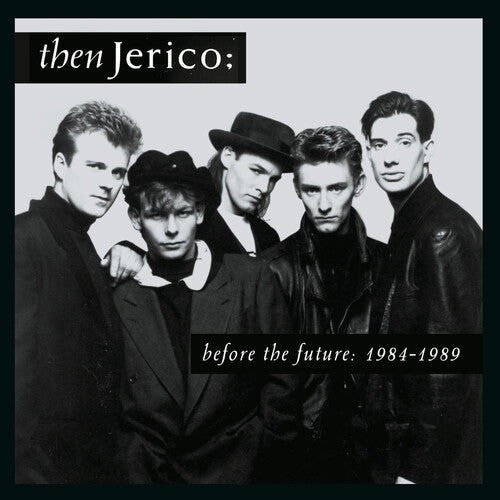 Then Jerico - Before The Future: 1984-1989 - Music CD