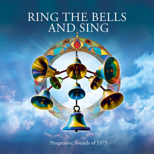 Ring The Bells & Sing: Progessive Sounds Of 1975 - Ring The Bells & Sing: Progessive Sounds Of 1975 - Music CD