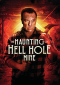 Haunting Of Hell Hole Mine - Haunting Of Hell Hole Mine - DVD