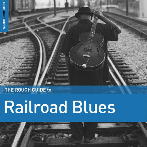 Rough Guide To Railroad Blues / Various - Rough Guide To Railroad Blues / Various - Vinyl Record