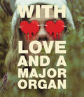 With Love And A Major Organ - With Love And A Major Organ - Blu-ray