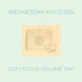 Knudsen,wednesday - Soft Focus Volume Two - Vinyl Record