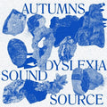 Autumns - Dyslexia Sound Source - Vinyl Record