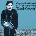 Captain Beefheart - Dust Sucker +7 - Music CD