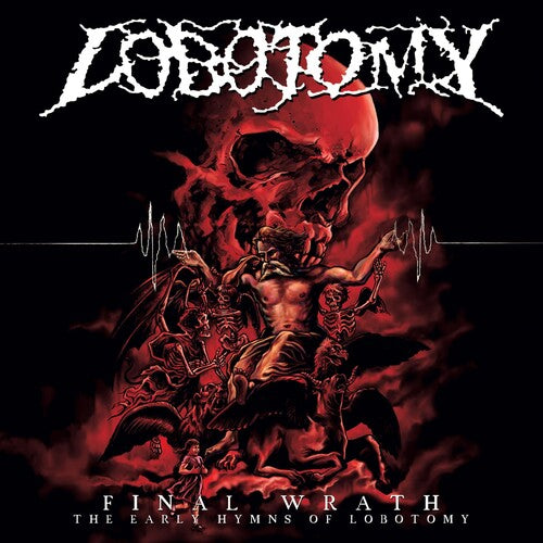 Lobotomy - Final Wrath Early Hymns Of Lobotomy - Music CD