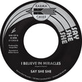 Say She She - I Believe In Miracles / C'est Si Bon - Vinyl Record