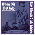 Gillespie,dizzy & Schifrin,lalo - When Diz Met Lalo: Selected Recordings 1960-62 - Vinyl Record