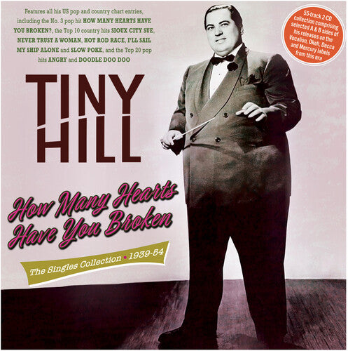 Hill,tiny - How Many Hearts Have You Broken: Singles 1939-54 - Music CD