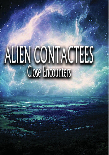 Alien Contactees: Close Encounters - Alien Contactees: Close Encounters - DVD