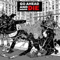 Go Ahead & Die - Go Ahead & Die - Music CD