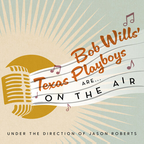 Bob Wills Texas Playboys - Bob Wills Texas Playboys Are On The Air - Music CD