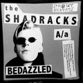 Shadracks - Bedazzled/love Me - Vinyl Record