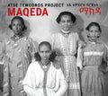 Atse Tewodros Project - Maqeda - Music CD