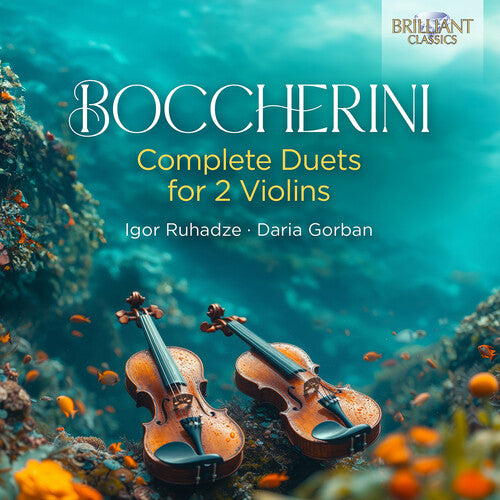 Boccherini / Ruhadze / Gorban - Complete Duets For 2 Violins - Music CD