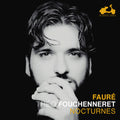 Faure / Fouchenneret - Nocturnes - Music CD