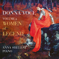 Bonis / Mendelssohn / Shelest - Donna Voce, Vol. 2 - Women Of Legend - Music CD